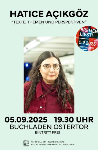HATICE AÇIKGÖZ “TEXTE, THEMEN UND PERSPEKTIVEN“ - Bremen liest Spezial
